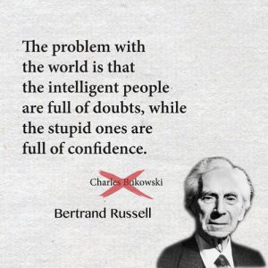 Russell quote intelligent people doubts stupid ones confidence